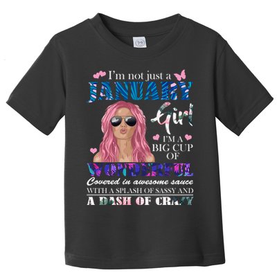 Not Just A Janurary Girl Wonderful Sassy Birthday  Toddler T-Shirt