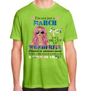 Not Just A March Girl Wonderful Sassy Birthday  Adult ChromaSoft Performance T-Shirt