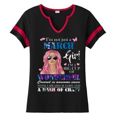 Not Just A March Girl Wonderful Sassy Birthday  Ladies Halftime Notch Neck Tee