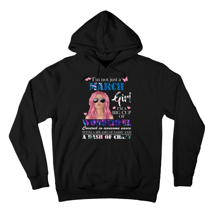 Not Just A March Girl Wonderful Sassy Birthday  Hoodie