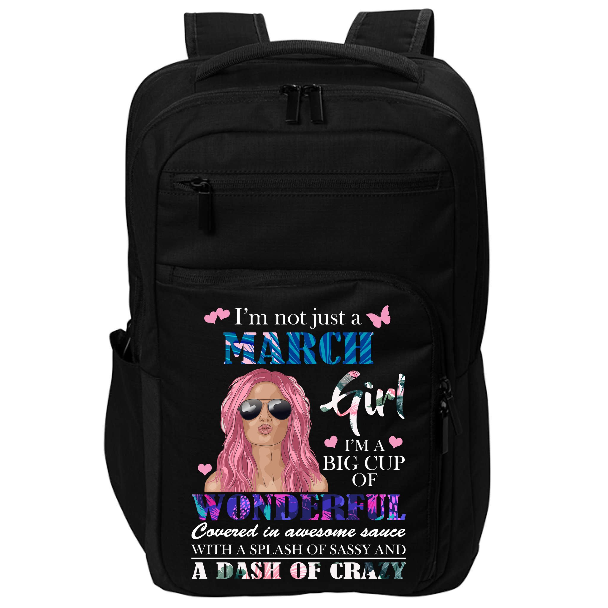 Not Just A March Girl Wonderful Sassy Birthday  Impact Tech Backpack