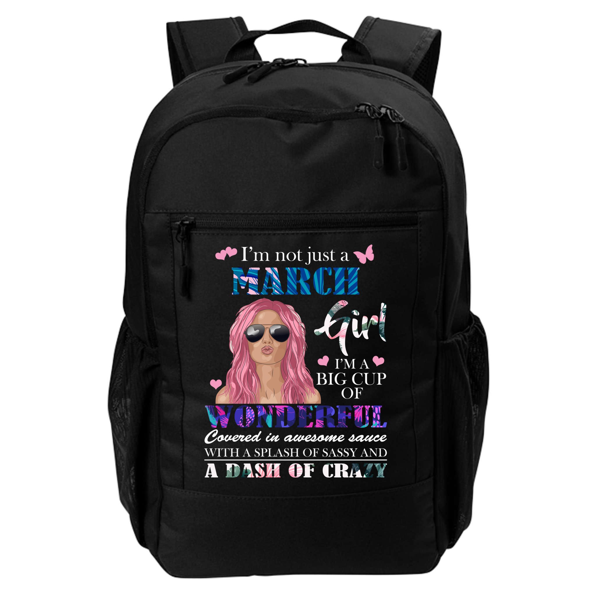 Not Just A March Girl Wonderful Sassy Birthday  Backpack