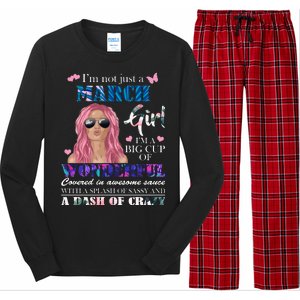 Not Just A March Girl Wonderful Sassy Birthday  Long Sleeve Pajama Set