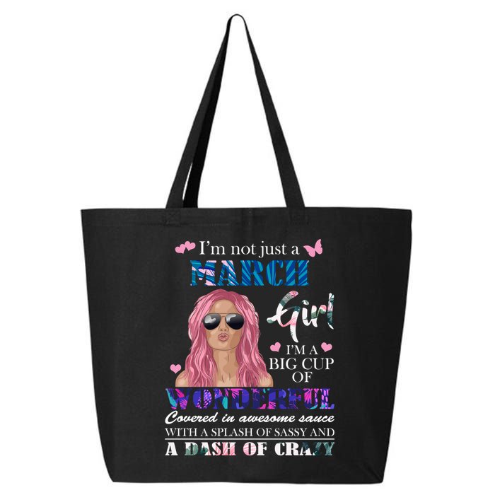 Not Just A March Girl Wonderful Sassy Birthday  25L Jumbo Tote