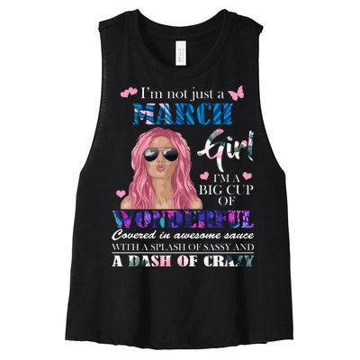 Not Just A March Girl Wonderful Sassy Birthday  Women's Racerback Cropped Tank