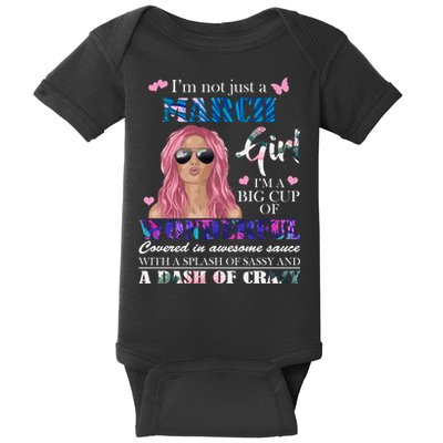 Not Just A March Girl Wonderful Sassy Birthday  Baby Bodysuit