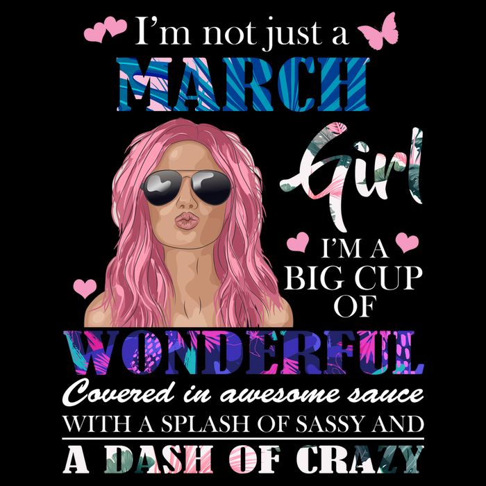 Not Just A March Girl Wonderful Sassy Birthday  Baby Bodysuit