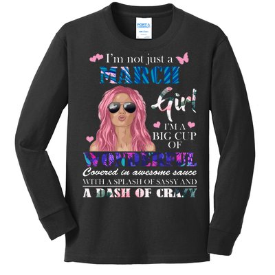 Not Just A March Girl Wonderful Sassy Birthday  Kids Long Sleeve Shirt