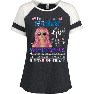 Not Just A March Girl Wonderful Sassy Birthday  Enza Ladies Jersey Colorblock Tee