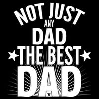 Not Just Any Dad The Best Dad City Backpack