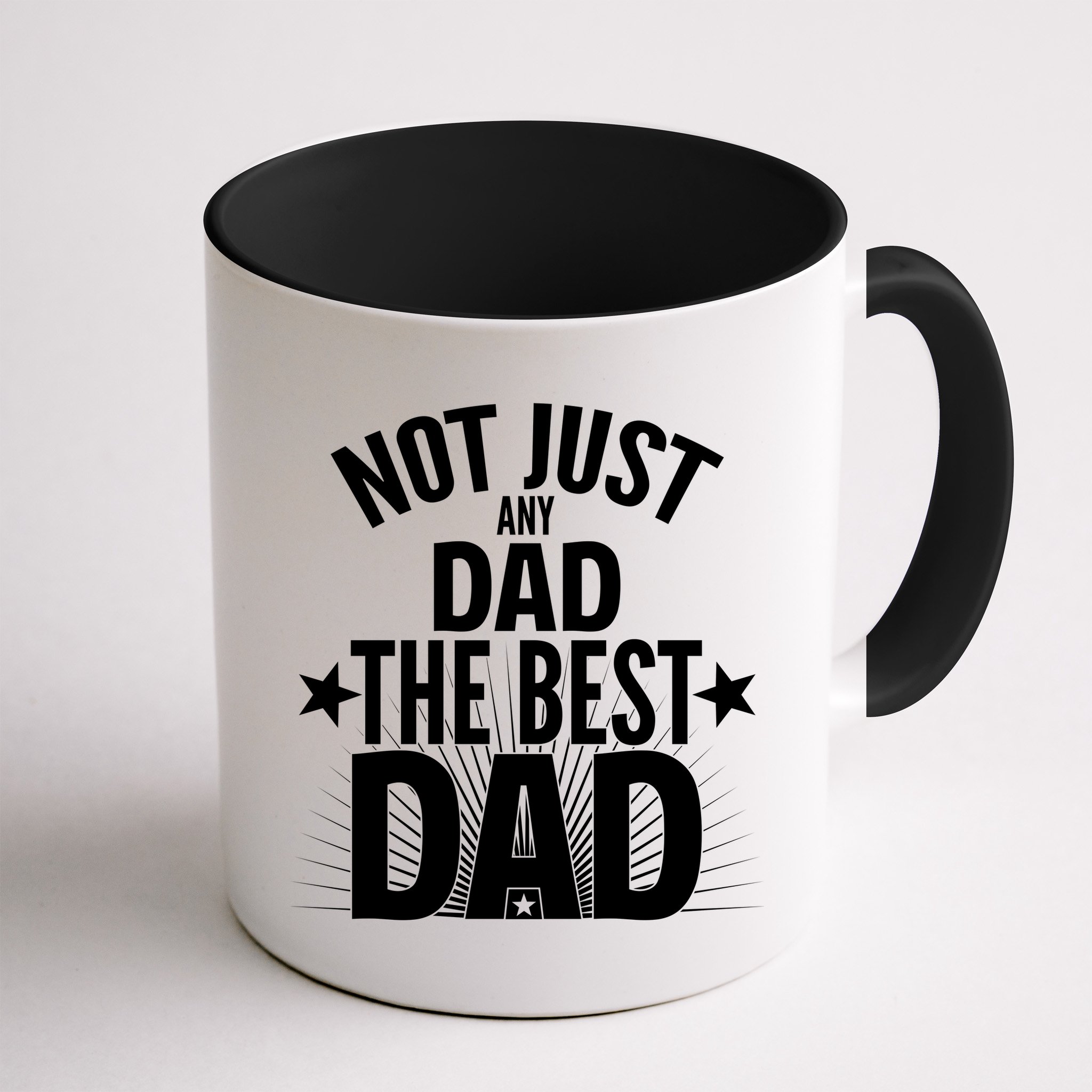 Not Just Any Dad The Best Dad Mug
