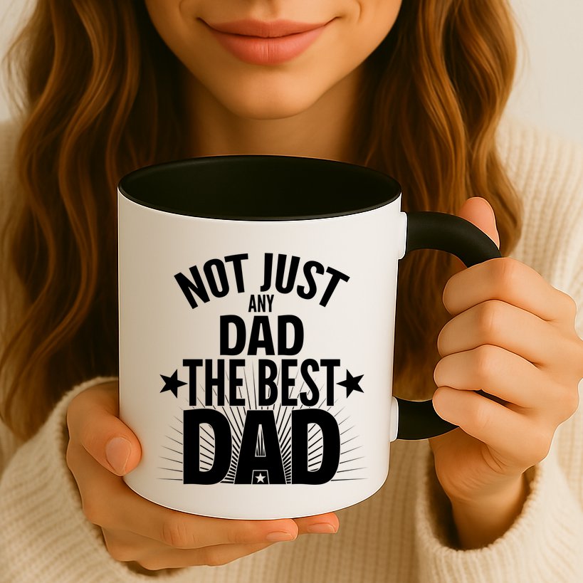 Not Just Any Dad The Best Dad Mug