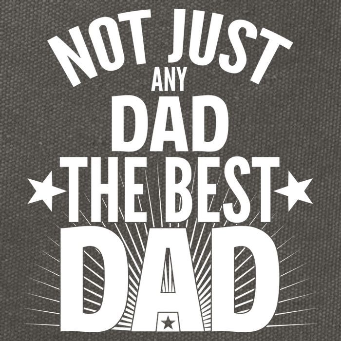 Not Just Any Dad The Best Dad Cotton Canvas Backpack