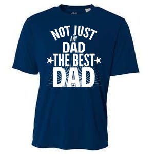 Not Just Any Dad The Best Dad Cooling Performance Crew T-Shirt