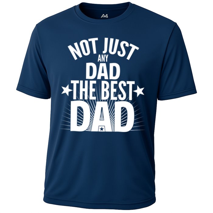 Not Just Any Dad The Best Dad Cooling Performance Crew T-Shirt