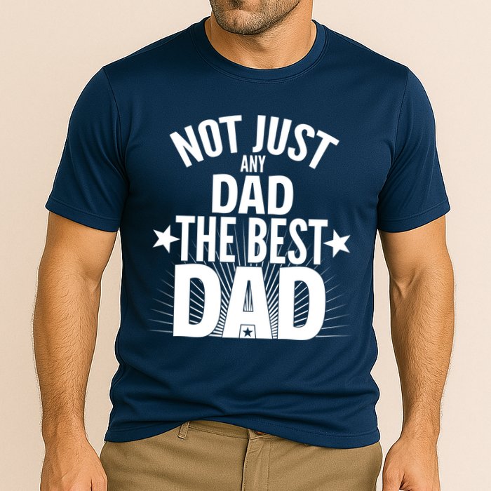 Not Just Any Dad The Best Dad Cooling Performance Crew T-Shirt