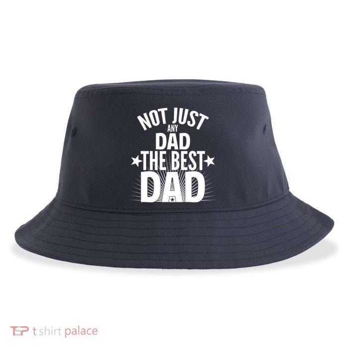 Not Just Any Dad The Best Dad Sustainable Bucket Hat