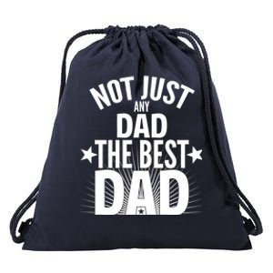 Not Just Any Dad The Best Dad Drawstring Bag