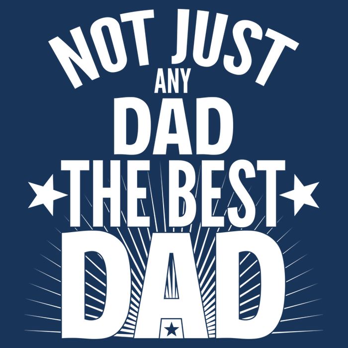 Not Just Any Dad The Best Dad Drawstring Bag