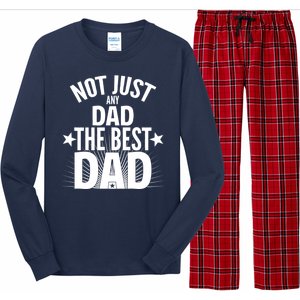 Not Just Any Dad The Best Dad Long Sleeve Pajama Set