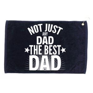 Not Just Any Dad The Best Dad Grommeted Golf Towel