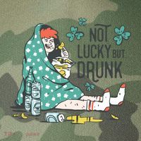 Not Lucky But Drunk Legacy Tie Dye Trucker Hat
