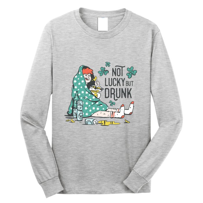 Not Lucky But Drunk Long Sleeve Shirt