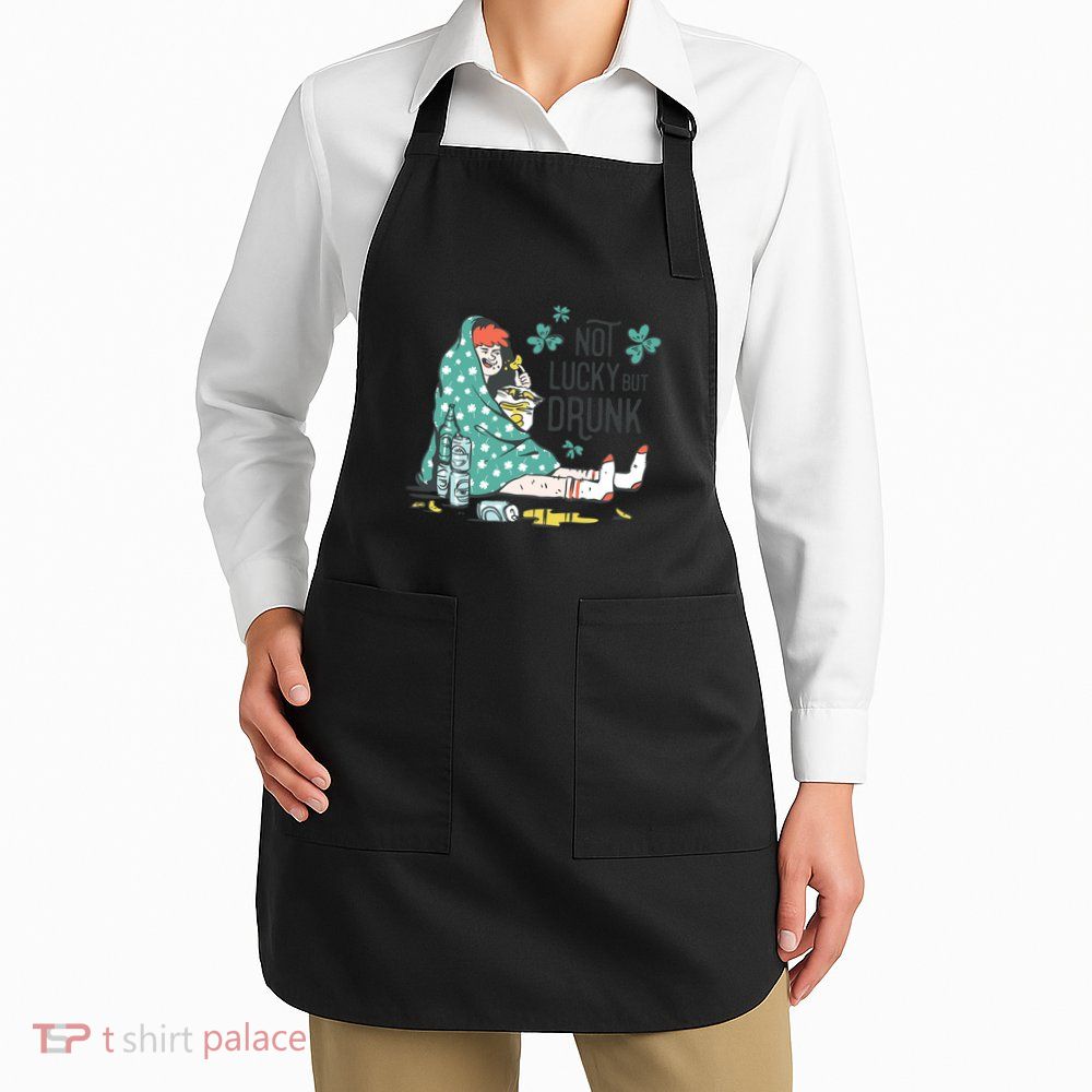 Not Lucky But Drunk Apron