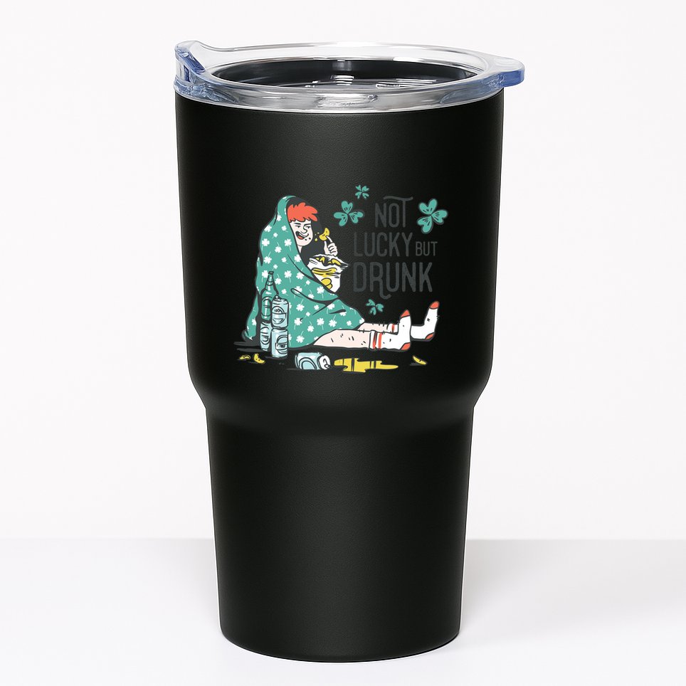 Not Lucky But Drunk Tumbler