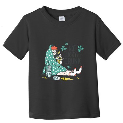 Not Lucky But Drunk Toddler T-Shirt