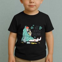 Not Lucky But Drunk Toddler T-Shirt