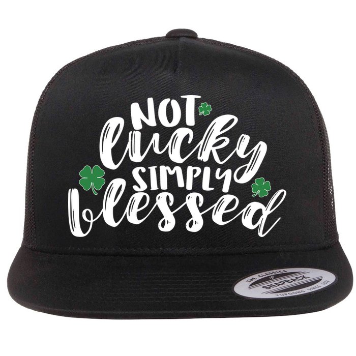 Not Lucky Simply Blessed Flat Bill Trucker Hat