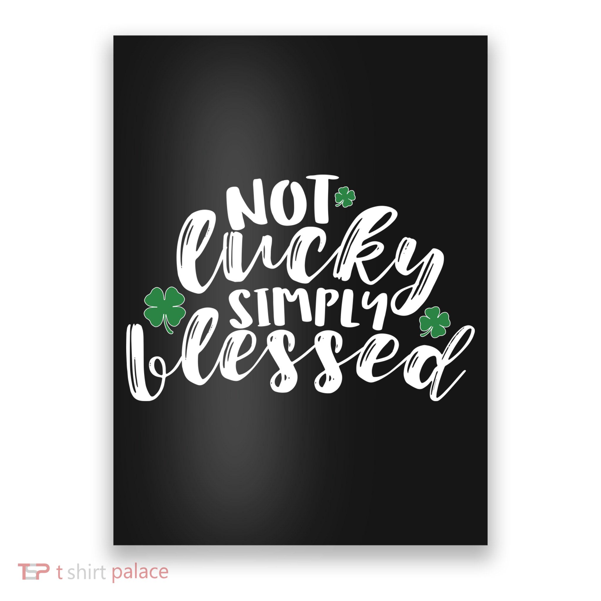 Not Lucky Simply Blessed Poster