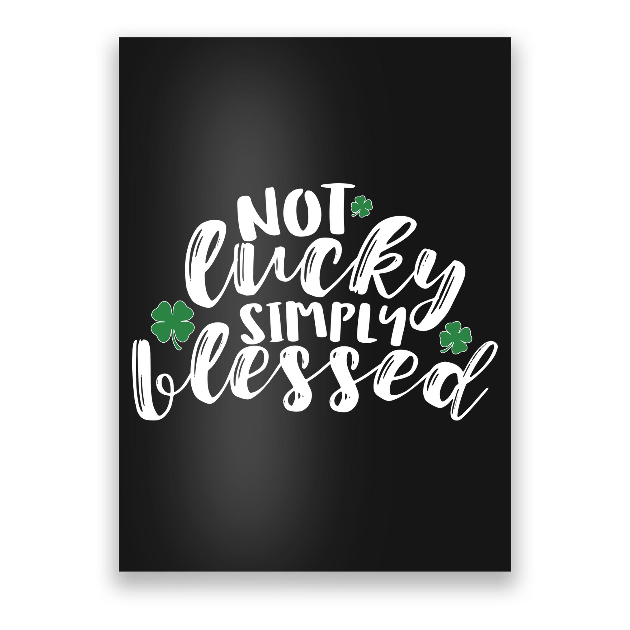 Not Lucky Simply Blessed Poster