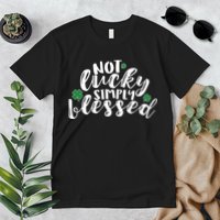 Not Lucky Simply Blessed Premium T-Shirt