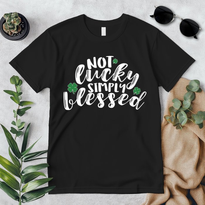 Not Lucky Simply Blessed Premium T-Shirt