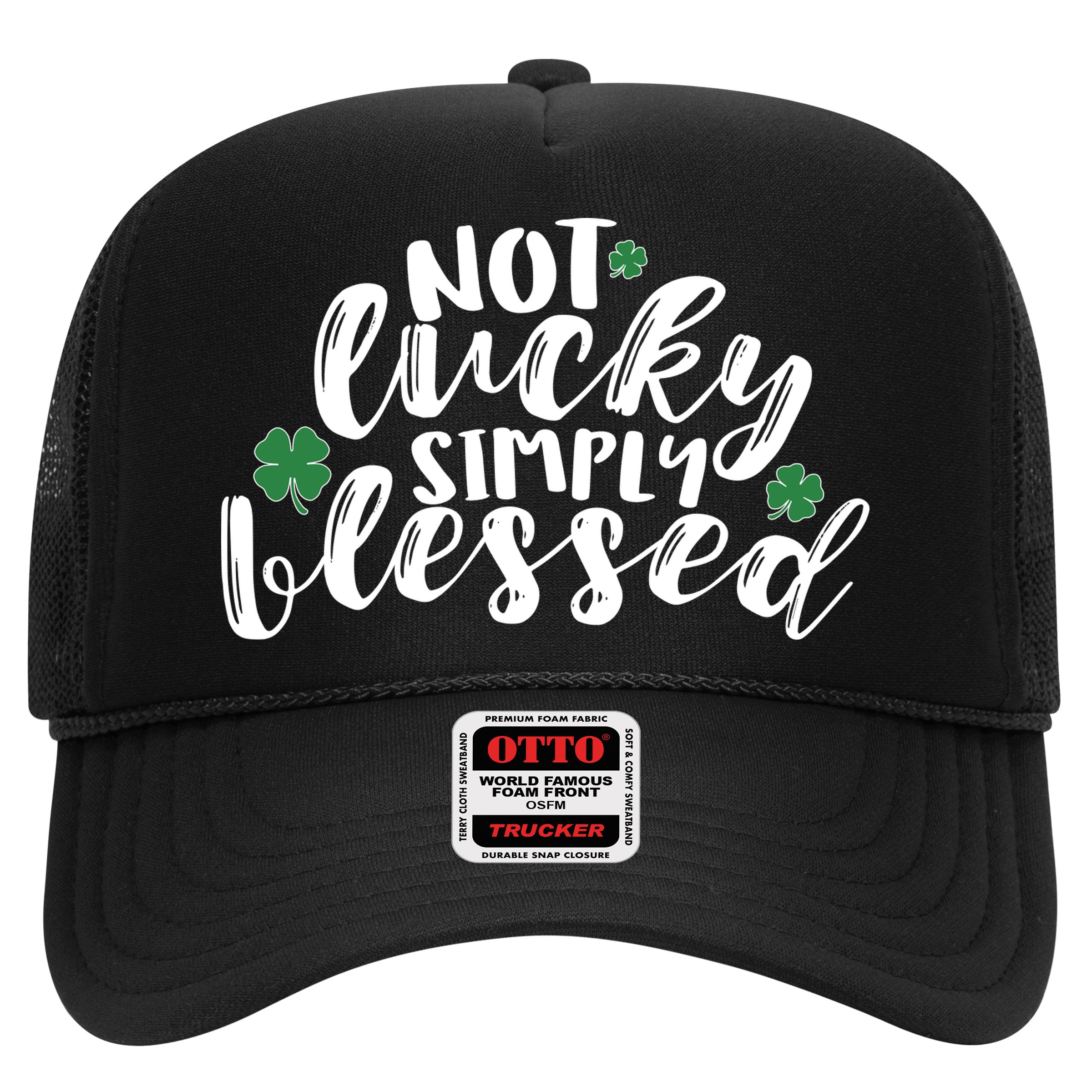 Not Lucky Simply Blessed Hat