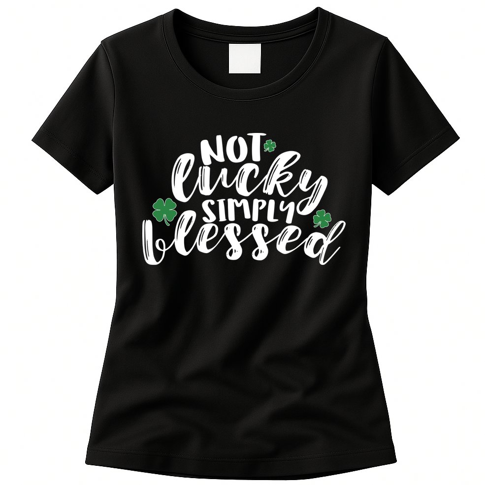 Not Lucky Simply Blessed Womens T-Shirt