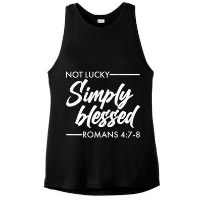 Not Lucky Simply Blessed Romans 4: 7-8 Ladies PosiCharge Tri-Blend Wicking Tank
