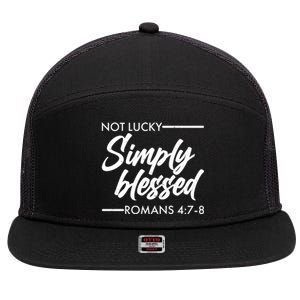 Not Lucky Simply Blessed Romans 4: 7-8 7 Panel Mesh Trucker Snapback Hat