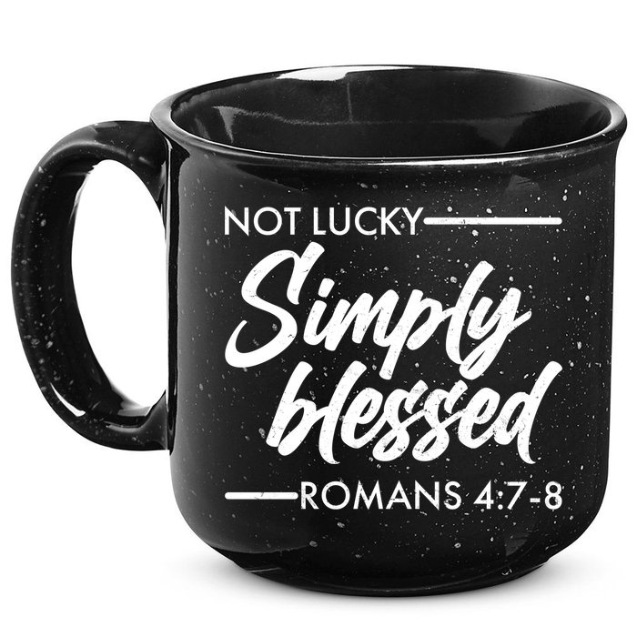 Not Lucky Simply Blessed Romans 4: 7-8 15oz Campfire Ceramic Mug
