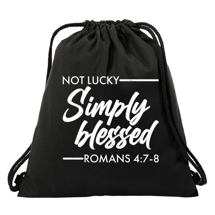 Not Lucky Simply Blessed Romans 4: 7-8 Drawstring Bag