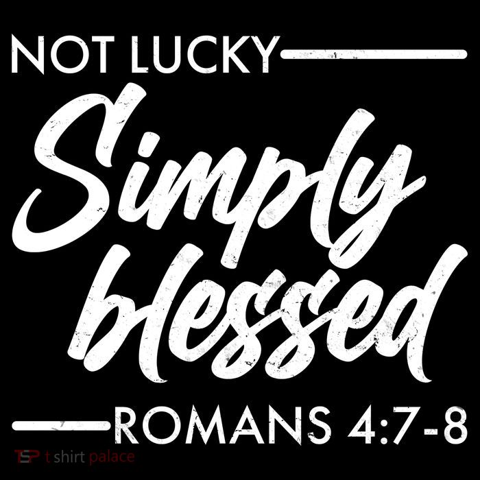 Not Lucky Simply Blessed Romans 4: 7-8 16 in Basic Backpack