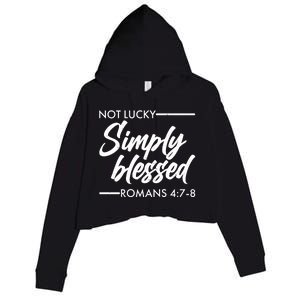 Not Lucky Simply Blessed Romans 4: 7-8 Crop Fleece Hoodie