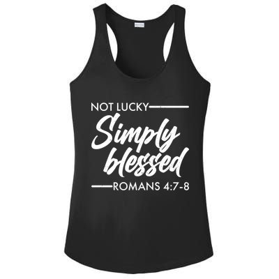Not Lucky Simply Blessed Romans 4: 7-8 Ladies PosiCharge Competitor Racerback Tank