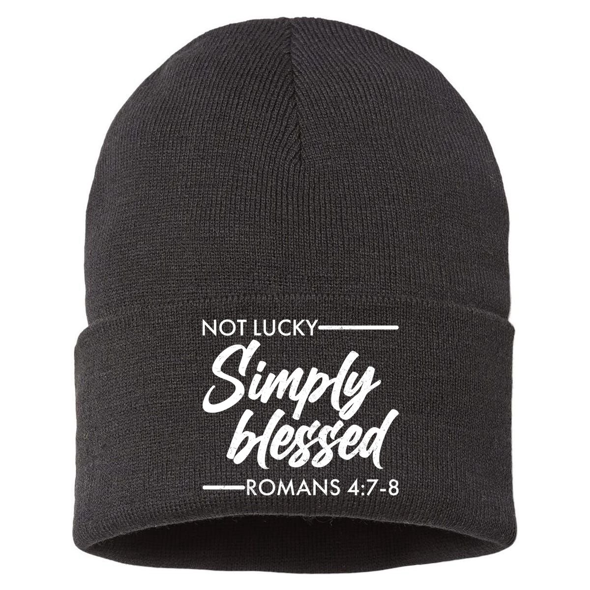 Not Lucky Simply Blessed Romans 4: 7-8 Sustainable Knit Beanie