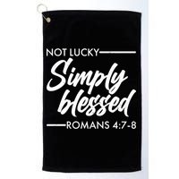 Not Lucky Simply Blessed Romans 4: 7-8 Golf Towel