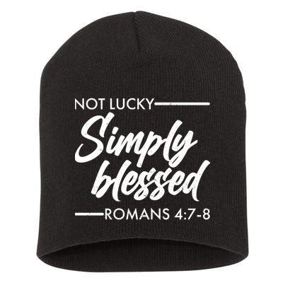 Not Lucky Simply Blessed Romans 4: 7-8 Short Acrylic Beanie