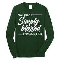 Not Lucky Simply Blessed Romans 4: 7-8 Long Sleeve Shirt