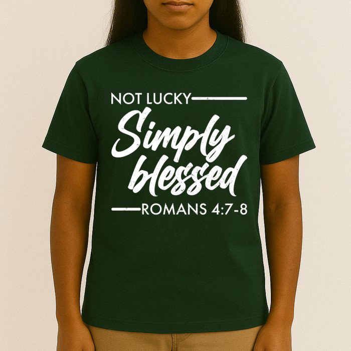 Not Lucky Simply Blessed Romans 4: 7-8 T-Shirt